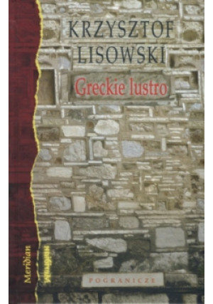 Greckie lustro - Krzysztof Lisowski - książka  wyd. 2011