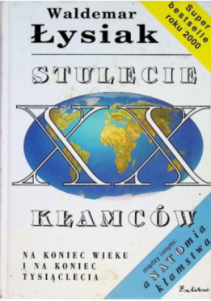 Stulecie kłamców - Waldemar Łysiak - książka reportaż wyd. 2000