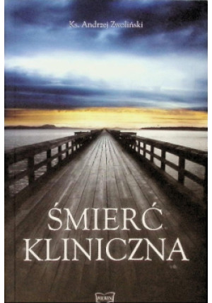 Śmierć kliniczna - Andrzej Zwoliński - książka  wyd. 2007