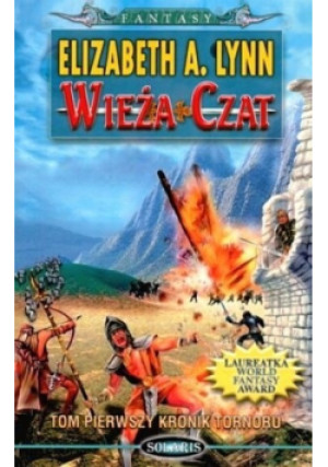 Wieża Czat. Tom 1 - Elizabeth A.Lynn - książka fantasy wyd. 2003