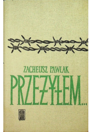 Przeżyłem - Zacheusz Pawlak - książka  wyd. 1969