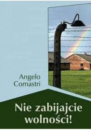 Nie zabijajcie wolności - Angelo Comastri - książka  wyd. 2000