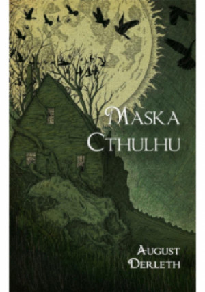 Maska Cthulhu - August Derleth - książka  wyd. 2020