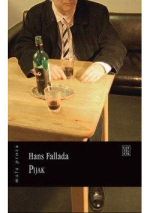 Pijak - Hans Fallada - książka  wyd. 2012