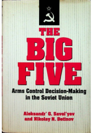 The Big five - Aleksandr' G. Savel'yev, Nikolay N. Detinov - książka  wyd. 1995