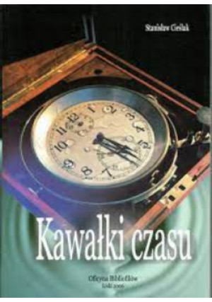 Kawałki czasu - Stanisław Cieślak - książka  wyd. 2006