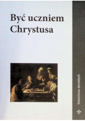 Być uczniem Chrystusa - książka  wyd. 2007