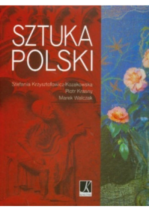 Sztuka Polski - Piotr Krasny - książka  wyd. 2006