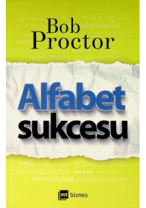 Alfabet sukcesu - Bob Proctor - książka  wyd. 2016