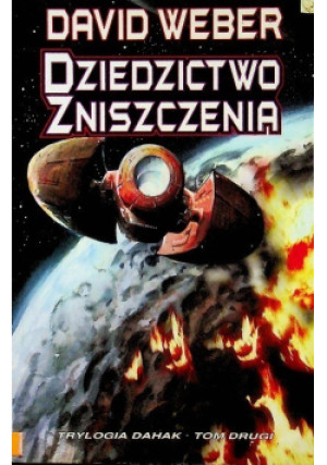 Dziedzictwo zniszczenia - David Weber - książka fantasy wyd. 2007