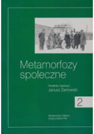 Metamorfozy społeczne 2 - Janusz Żarnowski - książka  wyd. 2007