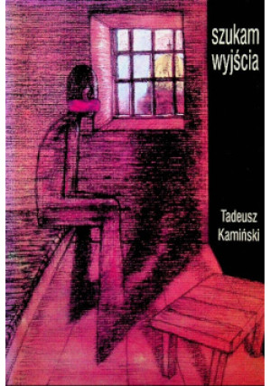 Szukam wyjścia - Tadeusz Kamiński - książka  wyd. 1998