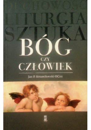 Bóg czy człowiek - Jan P. Strumiłowski - książka  wyd. 2021