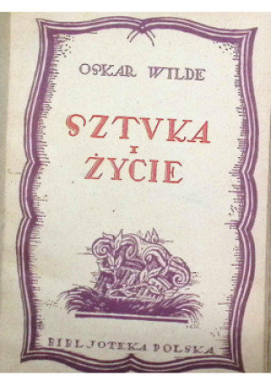Sztuka i życie ,1922 r. - Oskar Wilde - książka  wyd. 1922