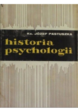 Historia psychologii - Józef Pastuszka - książka  wyd. 1971