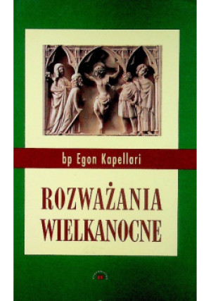 Rozważania wielkanocne - Egon Kapellari - książka  wyd. 2002