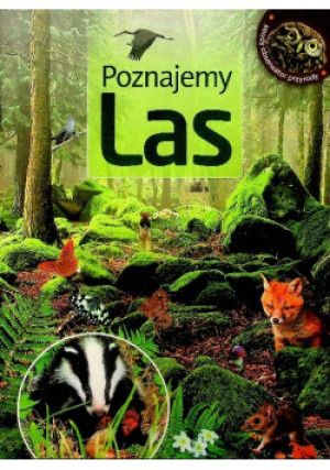 Poznajemy las - książka  wyd. 2013