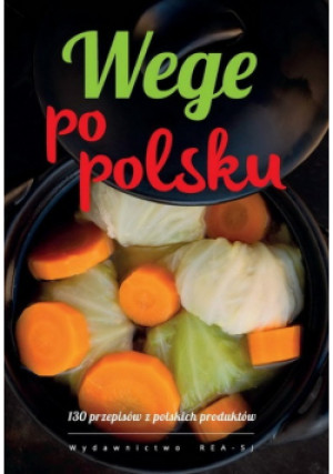 Wege po polsku. 130 przepisów z polskich produktów - książka  wyd. 2017