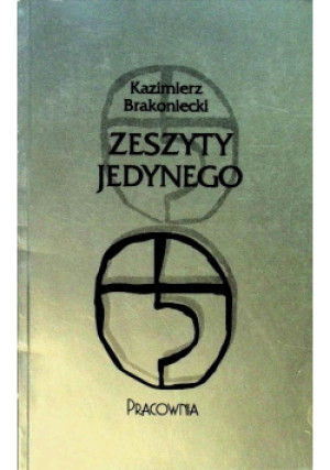 Zeszyty jedynego - Kazimierz Brakoniecki - książka  wyd. 1993