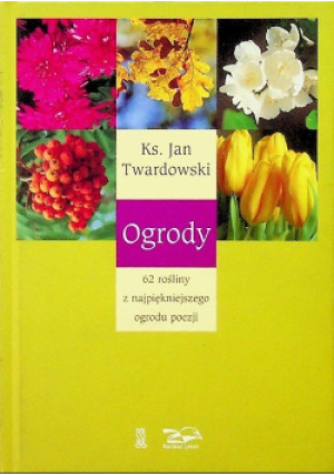 Ogrody - Jan Twardowski - książka  wyd. 2004