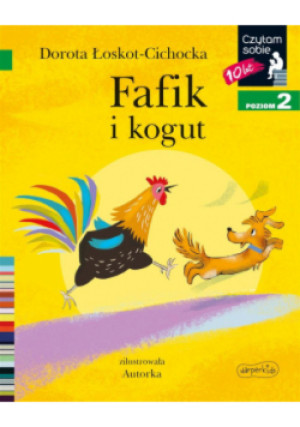 Czytam sobie - Fafik i kogut - Dorota Łoskot Cichocka - książka  wyd. 2019