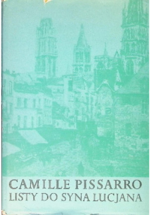 Listy do syna Lucjana - Camille Pissarro - książka historyczna wyd. 1971