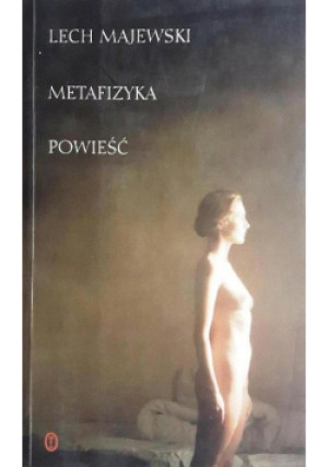 Metafizyka powieść - Lech Majewski - książka  wyd. 2002