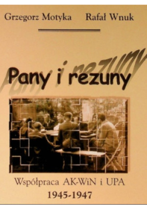Pany i rezuny - Grzegorz Motyka, Rafał Wnuk - książka historyczna wyd. 1997