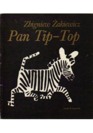 Pan Tip - Top - Zbigniew Żakiewicz - książka  wyd. 2009