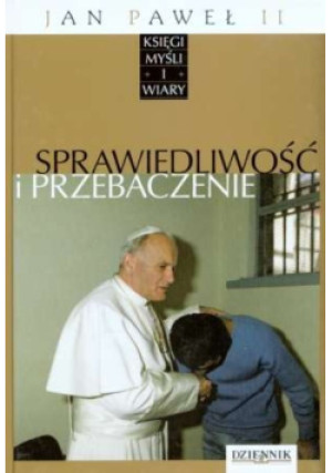 Sprawiedliwość i przebaczenie - Jan Paweł - książka  wyd. 2008