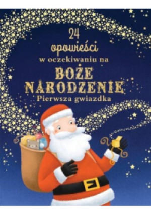 24 opowieści w oczekiwaniu na Boże Narodzenie pierwsza gwiazdka - książka  wyd. 2020