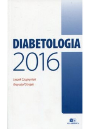 Diabetologia 2016 - Krzysztof Strojek - książka  wyd. 2016