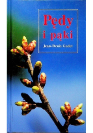 Pędy i pąki - Jean-Denis Godet - książka  wyd. 1998