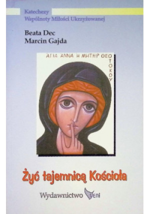 Żyć tajemnicą Kościoła - Beata Dec, Marcin Gajda - książka  wyd. 2002