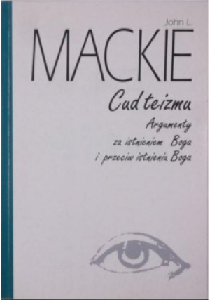 Cud teizmu - John L. Mackie - książka  wyd. 1997
