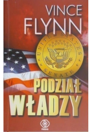 Podział władzy - Vince Flynn - książka  wyd. 2006