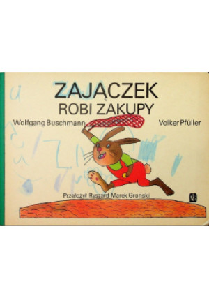 Zajączek robi zakupy - Volker Pfuller - książka  wyd. 1983