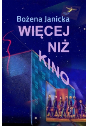 Więcej niż kino - Bożena Janicka - książka  wyd. 2016