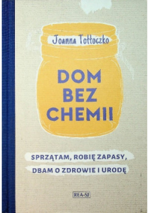Dom bez chemii - Joanna Tołłoczko - książka  wyd. 2017