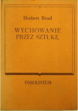 Wychowanie przez sztukę - Herbert Read - książka  wyd. 1976