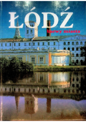 Łódź barwy miasta - Ryszard Boniesławski - książka  wyd. 2001