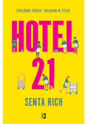Hotel 21 - Senta Rich - książka  wyd. 2024