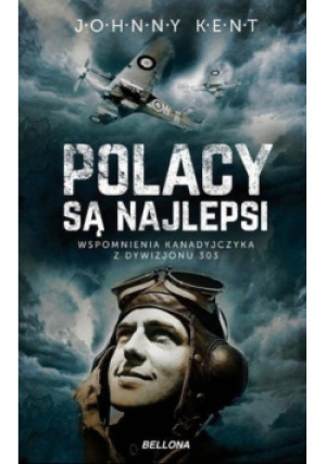 Polacy są najlepsi - Johny Kent - książka historyczna wyd. 2016
