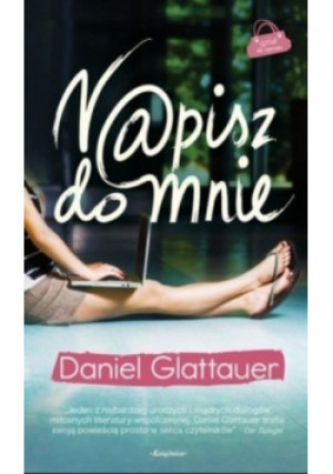 Napisz do mnie - Daniel Glattauer - książka  wyd. 2010