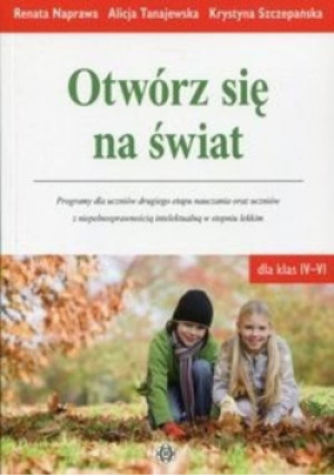 Otwórz się na świat - Alicja Tanajewska, Krystyna Szczepańska, Renata Naprawa - książka  wyd. 2016
