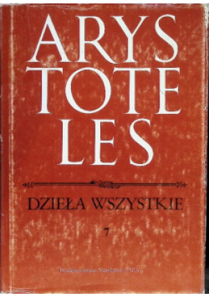 Dzieła wszystkie Tom 7 - Arystoteles - książka  wyd. 1994