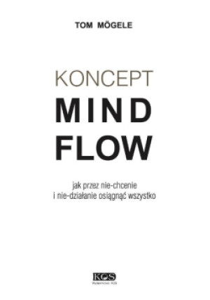 Koncept MindFlow - Tom Mgele - książka  wyd. 2023