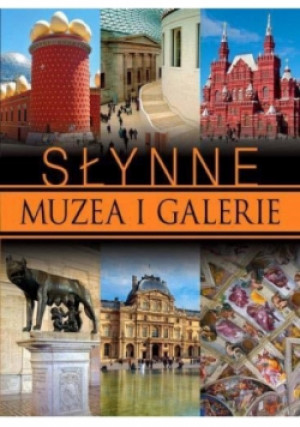 Słynne muzea i galerie - Ewelina Sobczyk - Podleszańska - książka historyczna wyd. 2013