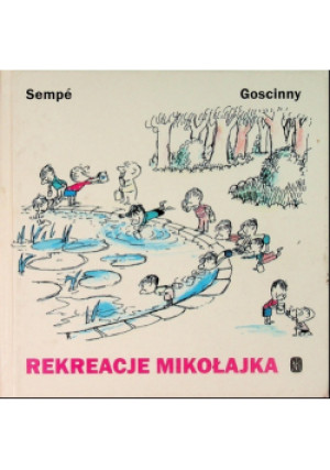 Rekreacje Mikołajka - Rene Goscinny, Jean Jacques Sempe - książka  wyd. 2000