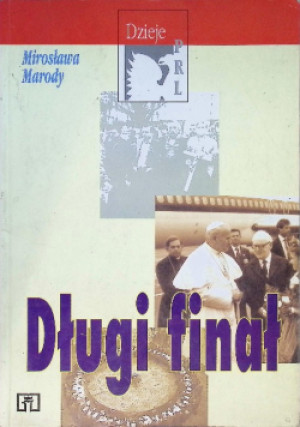 Długi finał - Mirosława Marody - książka reportaż wyd. 1995